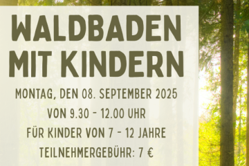 Waldbaden mit Kindern in den Sommerferien 2025