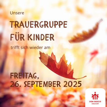 Nächstes Treffen der Kindertrauergruppe bei Don Bosco Ensdorf am Freitag, 26.9.2025