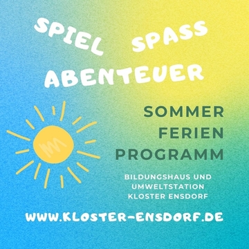 Sommerferienprogramm 2023 in Bildungshaus und Umweltstation Kloster Ensdorf